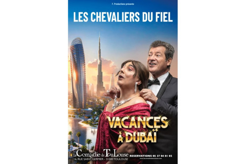 Les chevaliers du Fiel : Vacances à Dubaï
